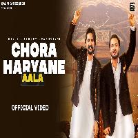 Chora Haryane Aala Kay D ft Sanket Upadhyay X Chahat Yadav New Haryanvi Dj Song 2022 By Eshan Bhati,Sunny Andy Chora Poster